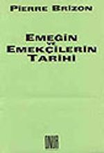 Emeğin ve Emekçilerin Tarihi