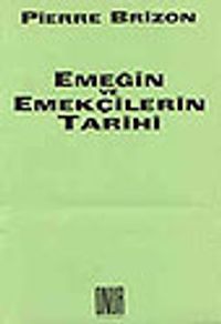 Emeğin ve Emekçilerin Tarihi