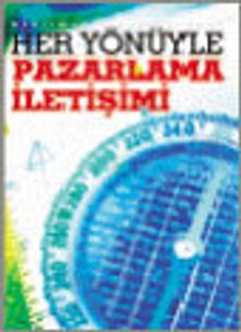 Her Yönüyle Pazarlama İletişimi