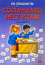 Çözümlemeli Hece Kitabı / Fiş Cümleleri İle