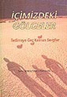 İçimizdeki Gölgeler / İletilmeye Geç Kalınan  Sevgiler