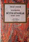 İslam Şeriatinde B&uuml;y&uuml;k G&uuml;nahlar / Kitab&uuml;'l - Kebair