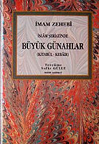 İslam Şeriatinde Büyük Günahlar / Kitabü'l - Kebair