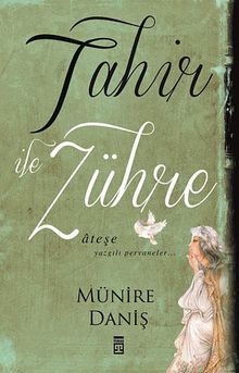 Tahir ile Zühre / Ateşe Yazgılı Pervaneler