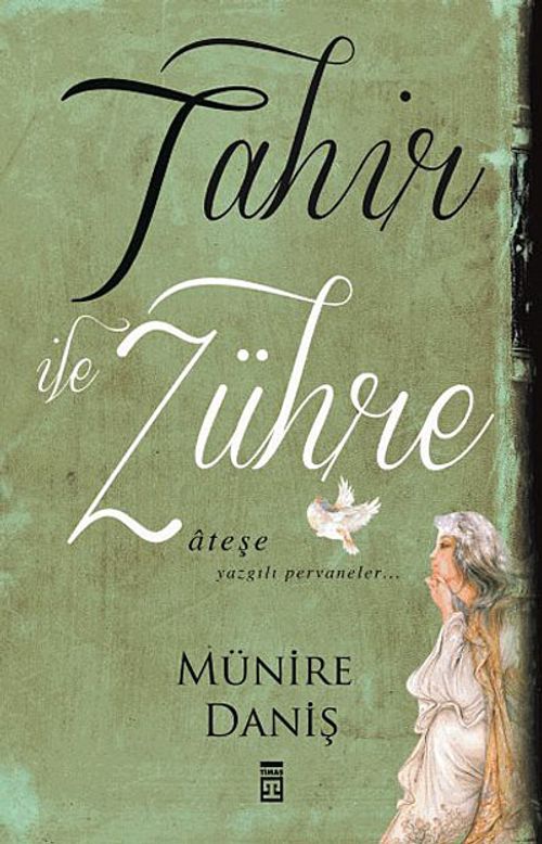 Tahir ile Zühre / Ateşe Yazgılı Pervaneler
