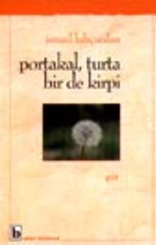 Portakal, Turta Bir De Kirpi