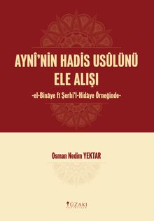 Ayni'nin Hadis Usulünü Ele Alışı