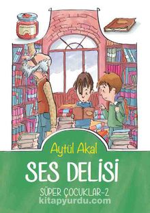 Ses Delisi / Süper Çocuklar 2 - Aytül Akal
