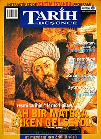 Tarih ve Düşünce Dergisi / Sayı:40 Haziran 2003