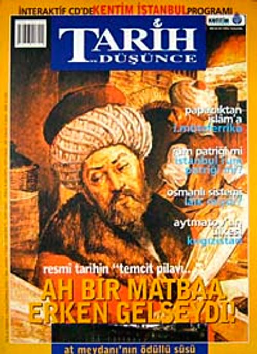 Tarih ve Düşünce Dergisi / Sayı:40 Haziran 2003