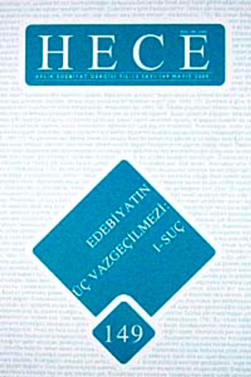 Sayı:149 Mayıs 2009 Hece Aylık Edebiyat Dergisi