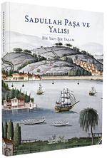 Sadullah Paşa ve Yalısı (Ciltli)