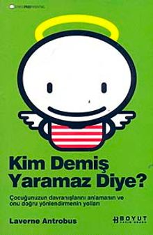 Kim Demiş Yaramaz Diye?