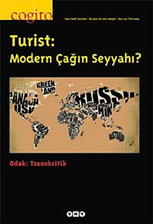 Cogito 59 & Üç Aylık Düşünce Dergisi & Yaz 2009 Turist: Modern Çağın Seyyahı?