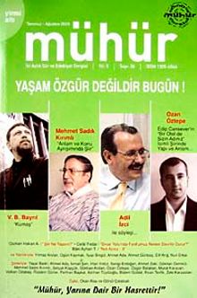 Mühür İki Aylık Şiir ve Edebiyat Dergisi Yıl:5 Sayı:26 Temmuz Ağustos 2009