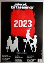 2023 Gelecek Bir Tasarımdır Sayı: 100 Ağustos 2009