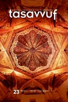 Sayı:23 (Ocak-Haziran) 2009 Tasavvuf İlmi ve Akademik Araştırma Dergisi