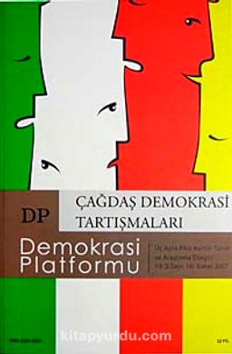 Demokrasi Platformu/Sayı:10 Yıl:3 Bahar 2007/Üç Aylık Fikir-Kültür-Sanat ve Araştırma Dergisi