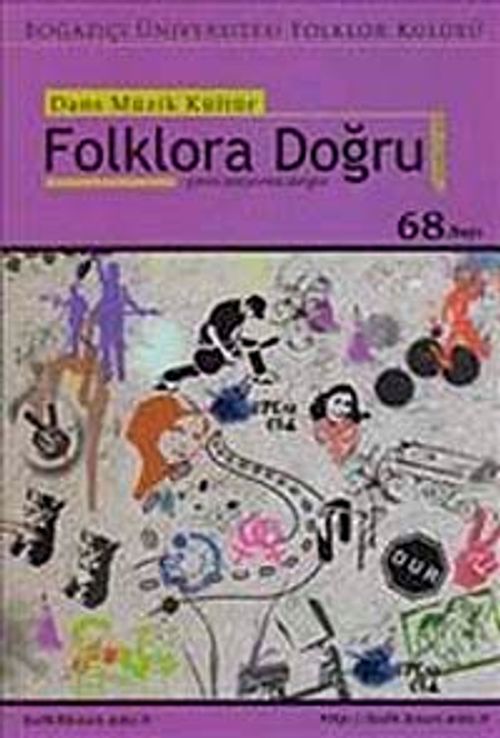 Sayı:68 Dans Müzik Kültür Çeviri Araştırma Dergisi / Folklora Doğru