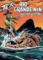 Aylık Tex Sayı:106 Rio Grande'nin Güneyinde