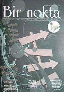Bir Nokta / Aylık Edebiyat Dergisi / Yıl: 9 / Sayı:94 Kasım 2009