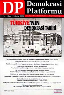 Demokrasi Platformu/Sayı:14 Yıl:4 Bahar 2008/Üç Aylık Fikir-Kültür-Sanat ve Araştırma Dergisi