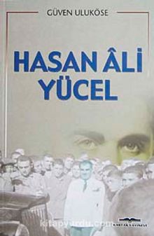 Hasan Ali Yücel - Güven Uluköse