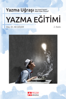 Yazma Eğitimi & Yazı Nasıl Yazılır? Nasıl Yazar Olunur? - Ali Göçer