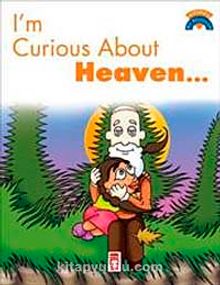 I'm Curious About Heaven / Cenneti Merak Ediyorum