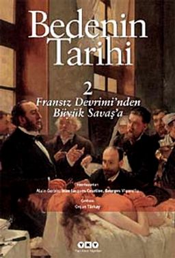 Bedenin Tarihi (Cilt 2) & Fransız Devriminden Büyük Savaş'a