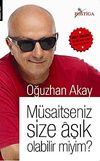 M&uuml;saitseniz Size Aşık Olabilir miyim?