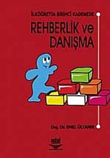 İlköğretim Birinci Kademede Rehberlik ve Danışma