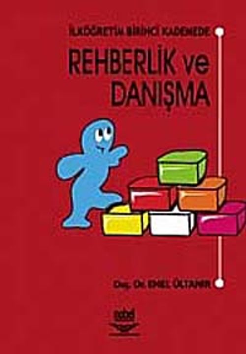 İlköğretim Birinci Kademede Rehberlik ve Danışma