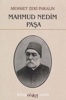 Mahmud Nedim Paşa - Mehmed Zeki Pakalın
