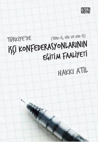 Türkiye'de İşçi Konfederasyonlarının Eğitim Faaliyeti