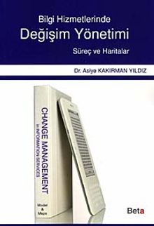 Bilgi Hizmetlerinde Değişim Yönetimi & Süreç ve Haritalar