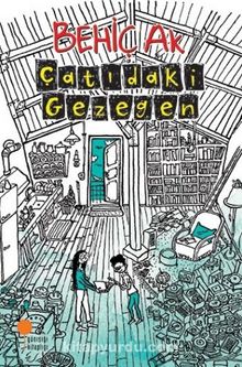 Çatıdaki Gezegen - Behiç Ak