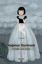 Yağmur Durmadı