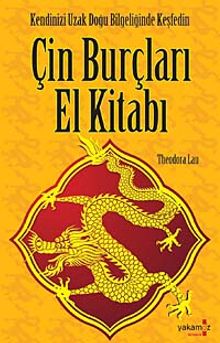 Çin Burçları El kitabı & Kendinizi Uzak Doğu Bilgeliğinde Keşfedin