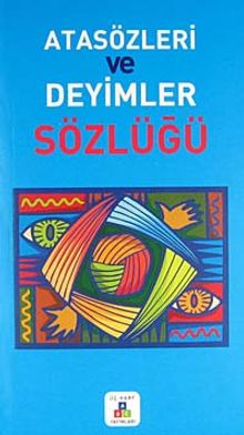 Atasözleri ve Deyimler Sözlüğü