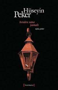 Benden Sana Yamalı & Toplu Şiirler (1965-2010)