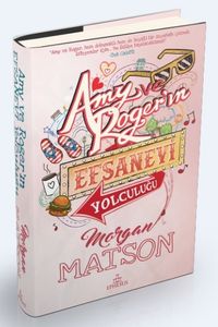 Amy ve Roger’ın Efsanevi Yolculuğu (Ciltli) 