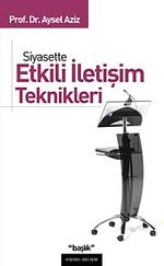 Siyasette Etkili İletişim Teknikleri
