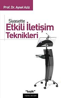 Siyasette Etkili İletişim Teknikleri