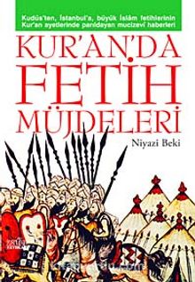 Kur'anda Fetih Müjdeleri - Prof. Dr. Niyazi Beki