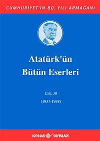 Atatürk'ün Bütün Eserleri Cilt: 30