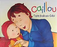 Caillou Tıpkı Babası Gibi