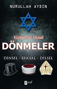 Küresel ve Ulusal Dönmeler & Dinsel - Irksal - Dilsel