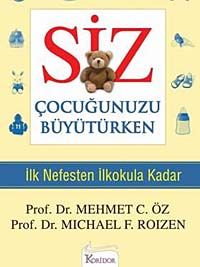 Siz Çocuğunuzu Büyütürken & İlk Nefesten İlkokula Kadar