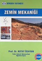 Zemin Mekaniği / Prof. Dr. Kutay Özaydın